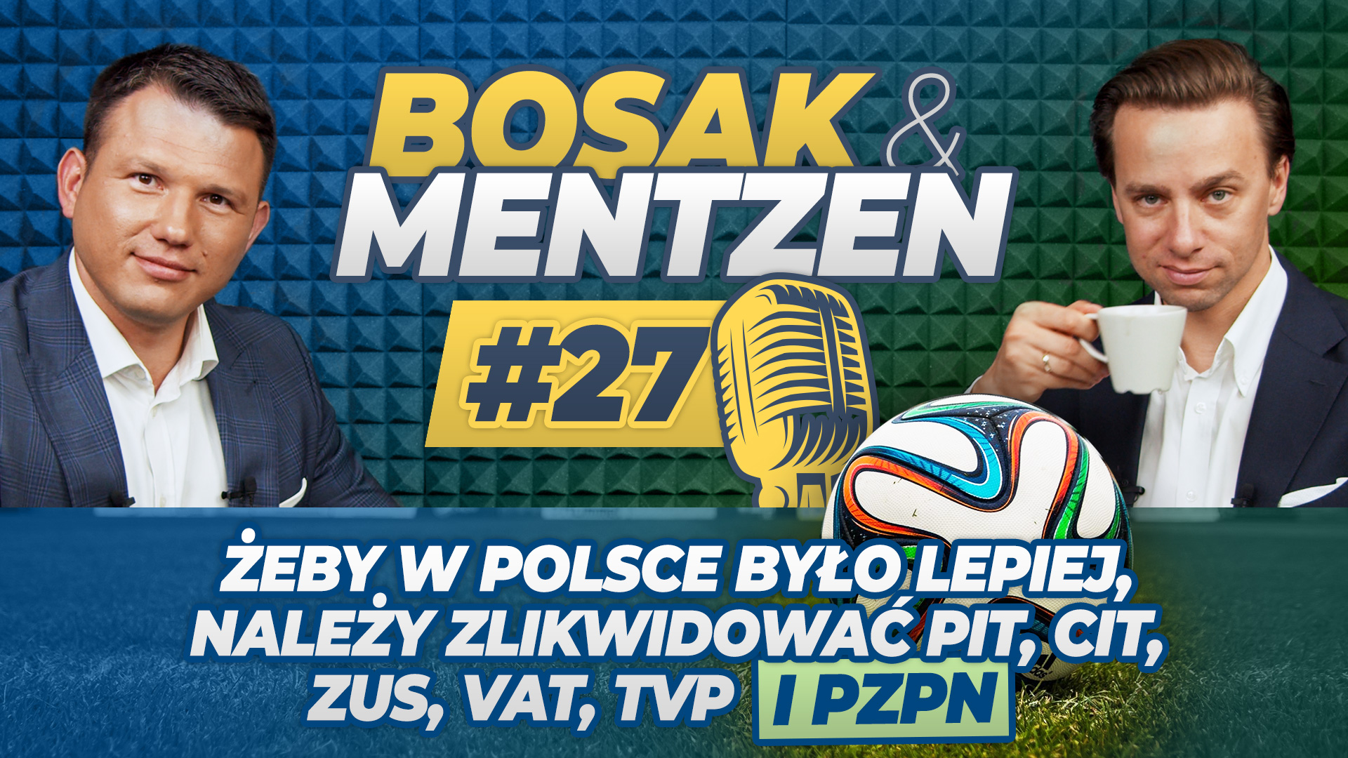 Trzeba zlikwidować PIT, CIT, ZUS, VAT, TVP i PZPN – nowy Bosak & Mentzen już na YouTube