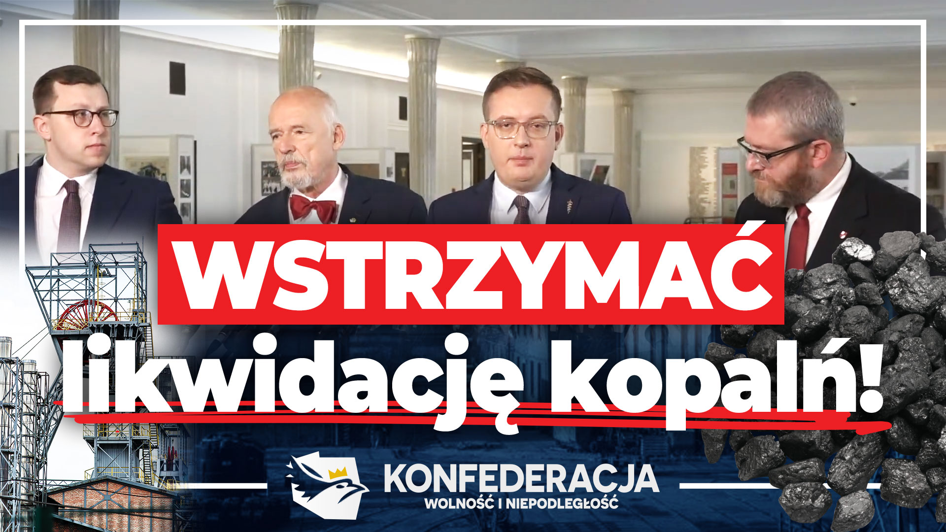 Konfederacja żąda wstrzymania zamykania kopalń Krupiński, Makoszowy i JAS-MOS.