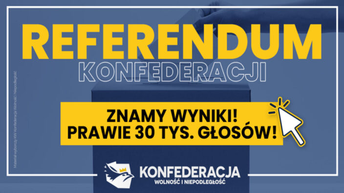 Nasze Referendum Dobiegło Końca. Poznaj Wyniki! - Konfederacja