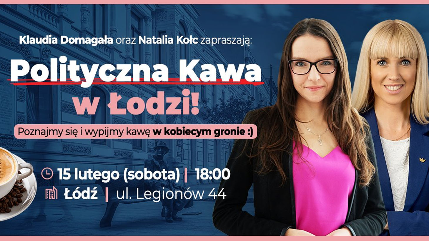 Polityczna Kawa w Łodzi. Tylko DLA KOBIET!